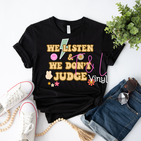 439 DTF We listen and we dont judge print