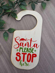 Santa please stop here Hangers (Comes Blank)