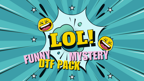 Funny and 18+++ (WARNING ADULT ONLY!!) DTF Mystery pack