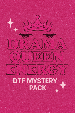 Drame Queen Energy DTF Mystery pack
