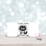 274 It's Fine - 11oz mug