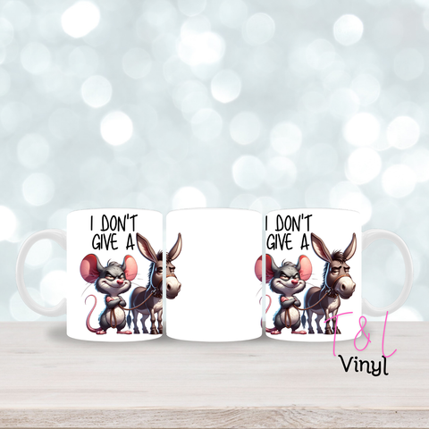 292 I dont give - 11oz mug