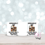 345 Workaholic Dad 11oz mug