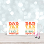 372 Dad Tax 11oz mug