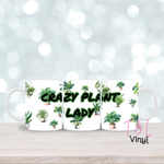 57 - Crazy plant lady   - 11oz mug