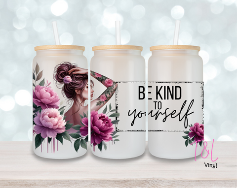 78 Be kind to youself 16oz Sub wrap