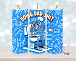 598 Doing Dad Sh*t 20 oz Sublimation wrap