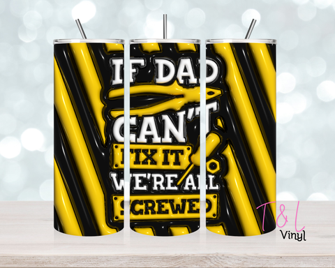 597 3D if dad cant fix it 20 oz Sublimation wrap