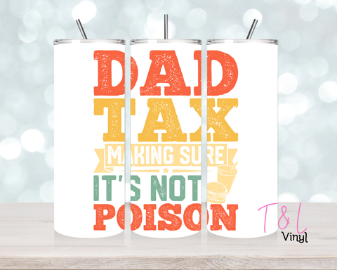 1438 Dad Tax 20 oz Sublimation wrap