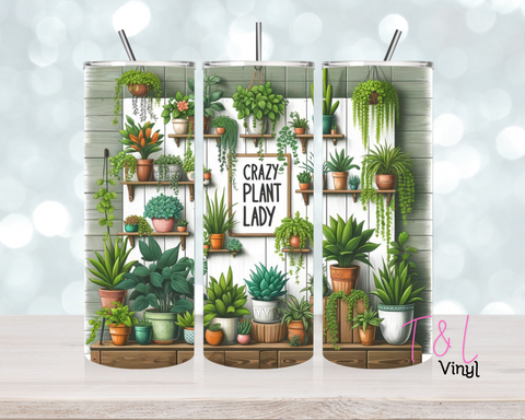 Crazy Plant lady room 20 oz vinyl wrap 410