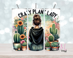 Crazy plant lady sitting  20 oz vinyl wrap 415