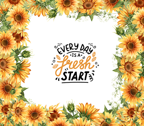 Everyday is a fresh start 20 oz Sublimation wrap (257)