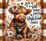 Just a girl who loves highland cow 20 oz Sublimation wrap (275)