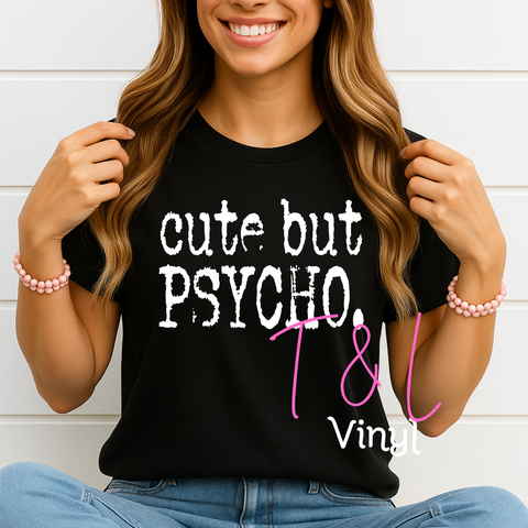 966 DTF Cute but Psycho White print