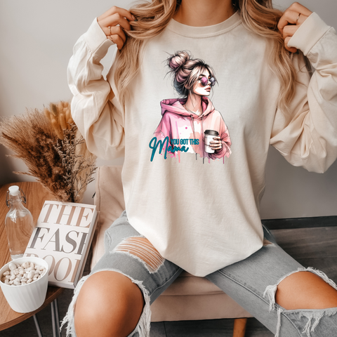 439 You got this Mama Shirt Sublimation Print