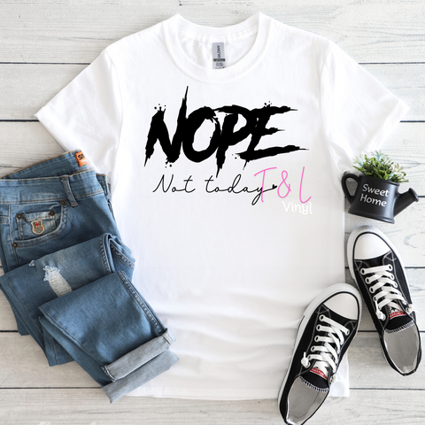 537 DTF Nope not today print