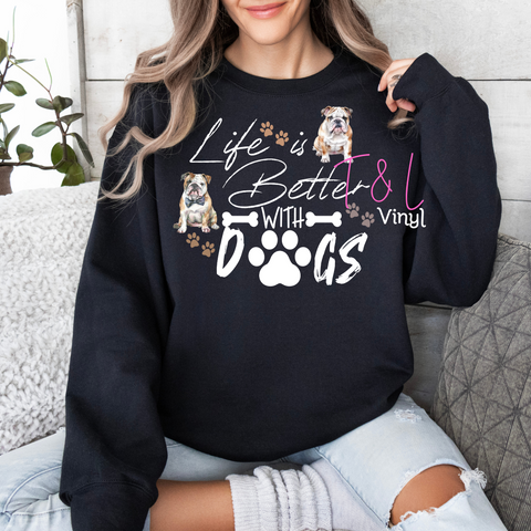 695 DTF Life is better with dogs  prints