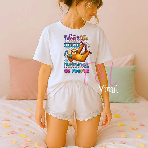 811 DTF- I dont like morning people adult print (perfect for pjs)
