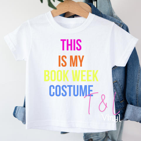 857 DTF This is my Bookweek Costume - Print